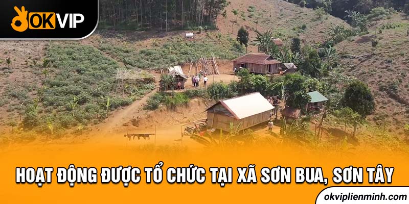 Hoạt động được tổ chức tại xã Sơn Bua, Sơn Tây